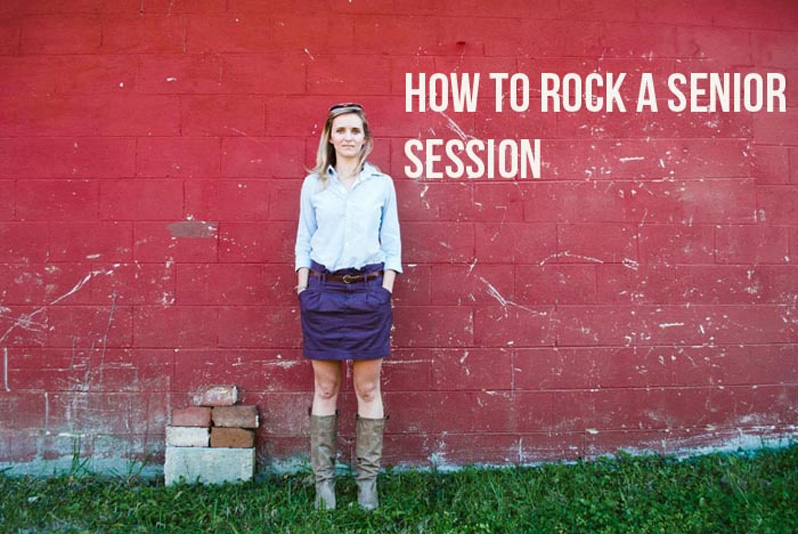 How to Rock a Senior Session